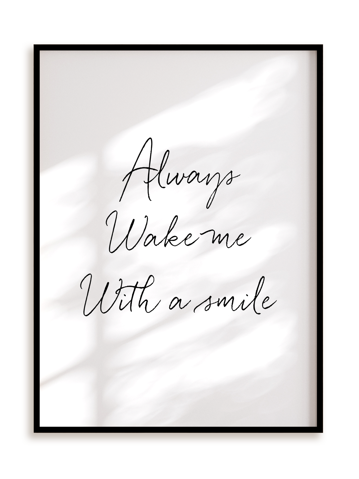 Plakat Always wake me with a smile w ramie aluminiowej