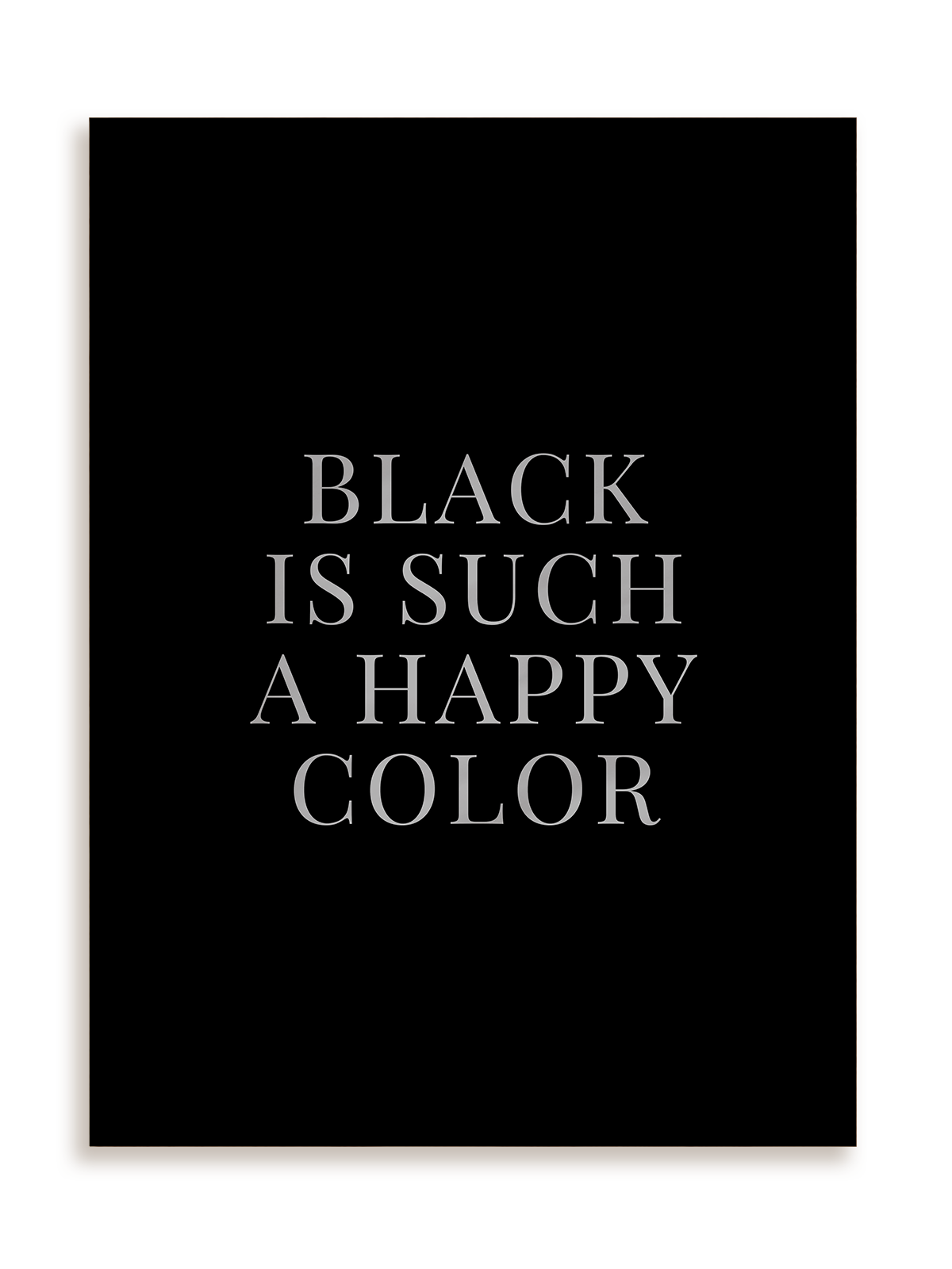 Plakat Black is such a happy color w ramie aluminiowej