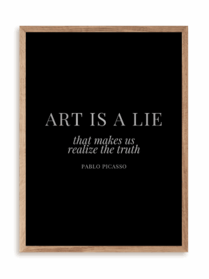 Plakat Art is a lie w ramie drewnianej