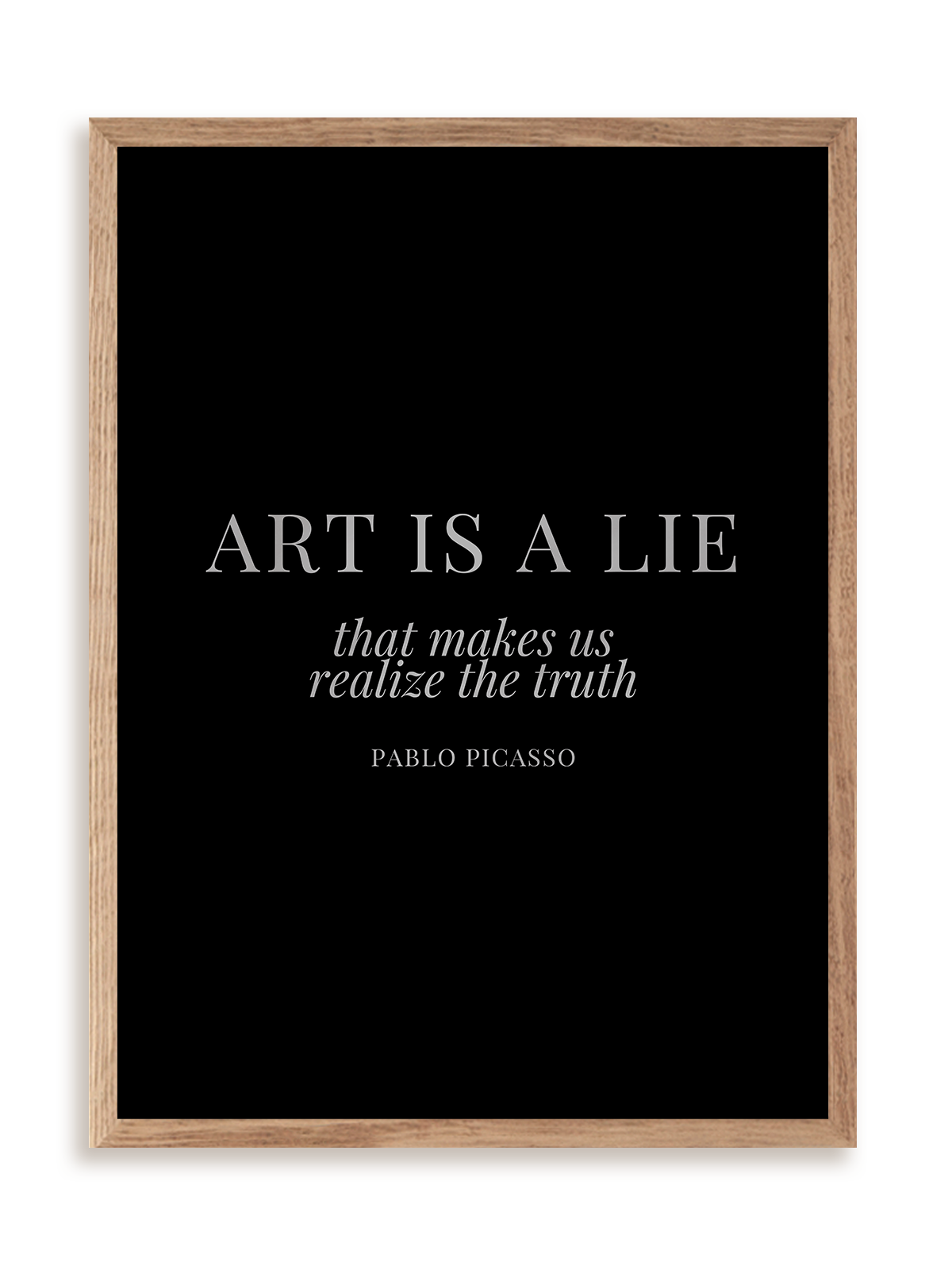 Plakat Art is a lie w ramie drewnianej