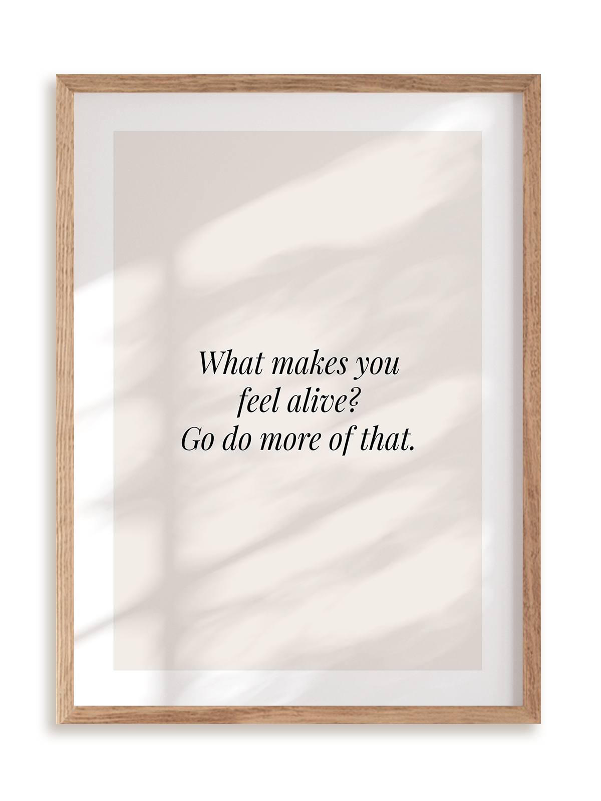 Plakat What makes you feel alive w ramie drewnianej