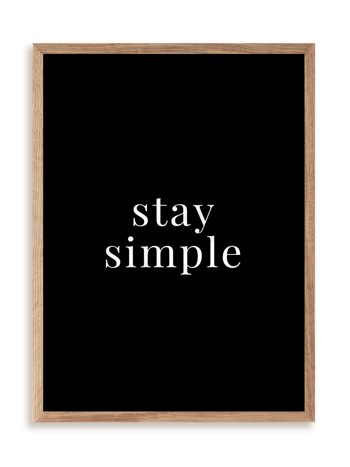 Plakat Stay simple w ramie drewnianej